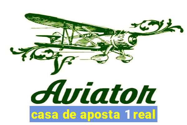 casa de aposta 1 real